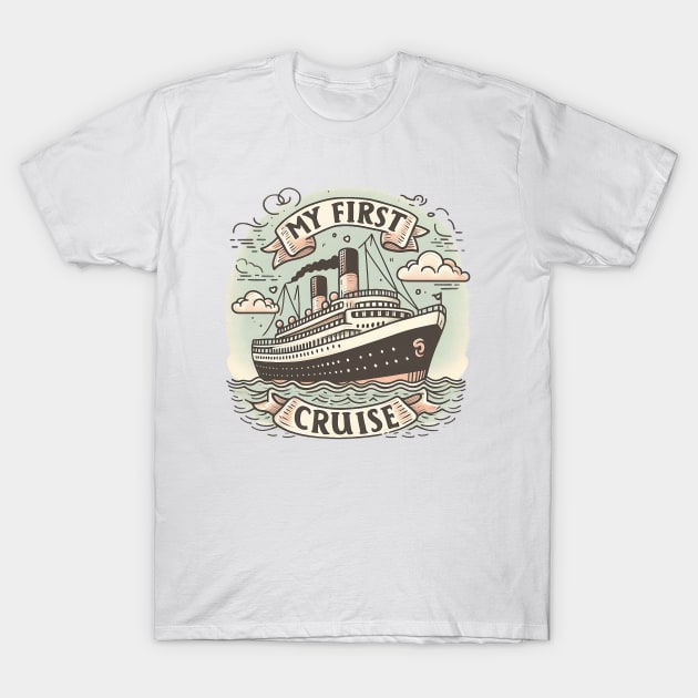 My First Cruise T-Shirt by PhotoSphere